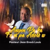 Anyen Pa ka Fè m' Pa Adore w' - Single