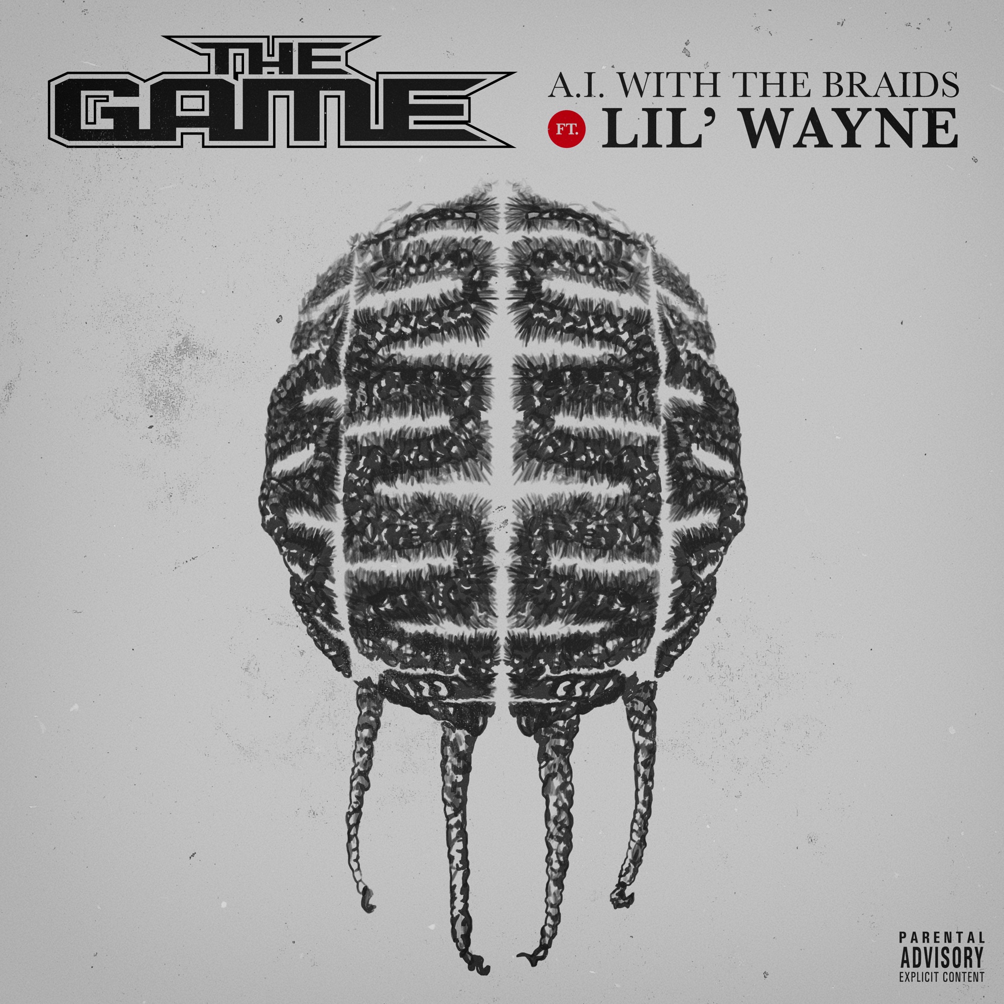 The Game - A.I. with the Braids (feat. Lil Wayne) - Single