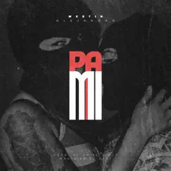 Pa MI - Single by Mvrtin Alejandro album reviews, ratings, credits