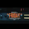 Friday (feat. Silent 313, Chuck Brilliant & Richie Bux) - Single album lyrics, reviews, download