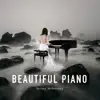 Beautiful Piano - Single album lyrics, reviews, download