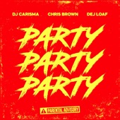 Party Party Party (feat. Chris Brown & Dej Loaf) artwork