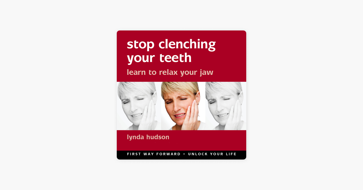 Stop Clenching Your Teeth Learn To Relax Your Jaw On Apple Books