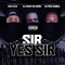 Sir Yessir - DJ MARV GO HARD, Alfred Banks & Sbcash lyrics