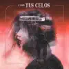 Stream & download Tus Celos - Single