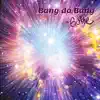 Bang da Bang - Single album lyrics, reviews, download