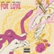 For Love (feat. Cucks & Angel Muertx) - Zoom lyrics