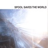 SPOOL SAVES the WORLD