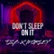 Don't Sleep on It (feat. TZB) - Morley lyrics