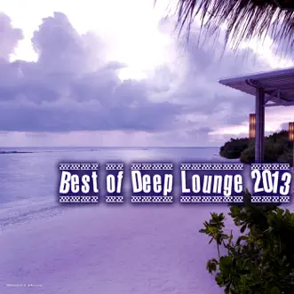 Best of Deep Lounge 2013 by Enrico Donner album reviews, ratings, credits