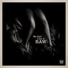 We Still Like It Raw