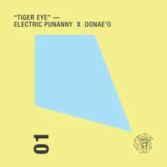Tiger Eye (feat. Donae'O) - Single by Electric Punanny album reviews, ratings, credits