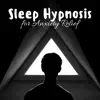 Sleep Hypnosis for Anxiety Relief album lyrics, reviews, download