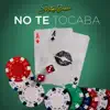 No Te Tocaba - Single album lyrics, reviews, download