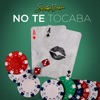 No Te Tocaba - Single