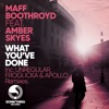 What You've Done (feat. Amber Skyes) [Remixes, Pt. 2] - EP