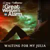 WAITING FOR MY JULIA (feat. The Great Western Alarm) album lyrics, reviews, download