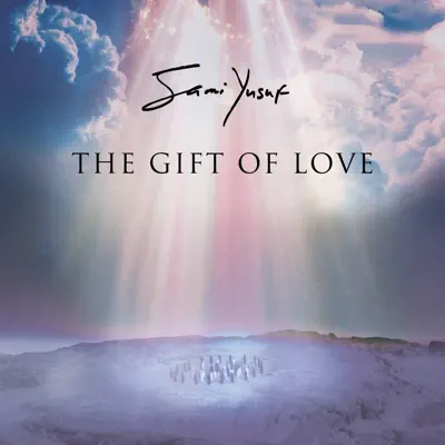 The Gift of Love - Single - Sami Yusuf