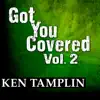Got You Covered, Vol. 2 album lyrics, reviews, download