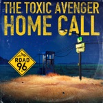 The Toxic Avenger - Home Call