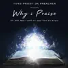 Why I Praise (feat. Jopo da Son, Von Won & Big Ro Muzic) - Single album lyrics, reviews, download