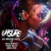 DJ Megan Ryte - Unsure (feat. Joey Bada$$, Yung Bleu & Arin Ray)