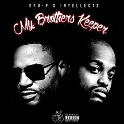 My Brother's Keeper - EP by Dru-P & Intellectz album reviews, ratings, credits
