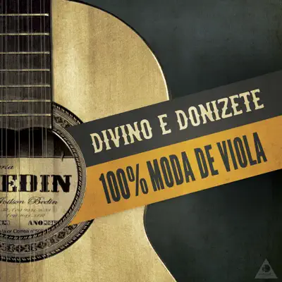 100% Moda de Viola - Divino E Donizete 100% Moda de Viola - Divino E Donizete