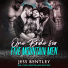 One Bride for Five Mountain Men: A Reverse Harem Romance (Unabridged) - Jess Bentley
