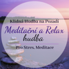 Pozitivní Myšlení - Relaxační Meditace