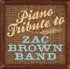 Piano Tribute to Zac Brown Band album lyrics, reviews, download