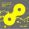 You Got My Body (Block & Crown Powermix) - Single