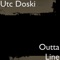 Outta Line - Utc Doski lyrics