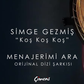 Koş Koş Koş - Menajerimi Ara Orijinal Dizi Müziği - Simge Gezmiş