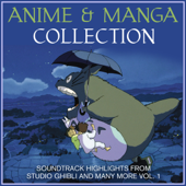 Anime and Manga Collection - Soundtrack Highlights from Studio Ghibli and Many More, Vol. 1 (Cover Version) - Mononoke Ensemble