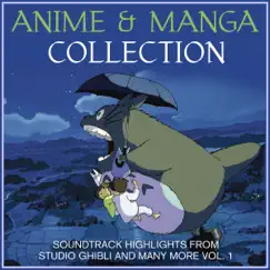 Anime and Manga Collection - Soundtrack Highlights from Studio Ghibli and Many More, Vol. 1 (Cover Version) by Mononoke Ensemble album reviews, ratings, credits