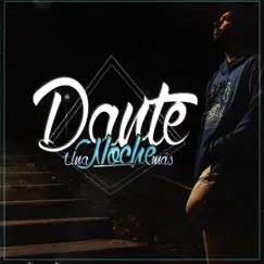 Una Noche Más by Dante album reviews, ratings, credits