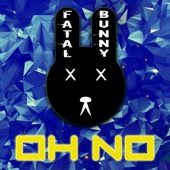 Fatal Bunny - Oh No (3N3MI Tik Tok Remix DJ Edit)