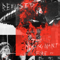 Refused - The Malignant Fire - EP artwork