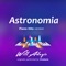Astronomia - Will Adagio lyrics