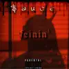 Feinin' - Single album lyrics, reviews, download