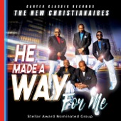 The New Christianaires - He Made a Way