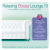 Relaxing Bossa Lounge 13 - Varios Artistas