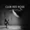 Club Red Rose Spotlight - TOBELITO lyrics