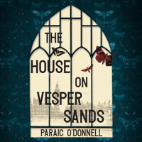Paraic O’Donnell - The House on Vesper Sands artwork