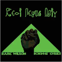 Real Negus Only (feat. Kxng Osei) - Single by Rahc Wilson album reviews, ratings, credits