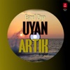 Uyan Artık