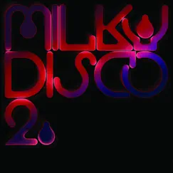 Milky Disco, Vol. 2: Let's Go Freak Out by Various Artists album reviews, ratings, credits