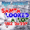 Santa Looked a Lot Like Daddy - Single