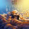 Stream & download Future Behind (feat. ONIVA) - Single